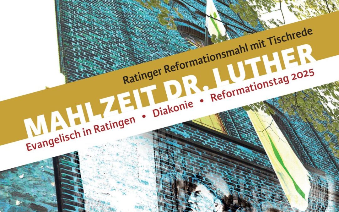 31. Oktober 2025 – „MAHLZEIT DR. LUTHER“